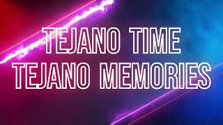 TEJANO TIME TEJANO MEMORIES [upl. by Amieva306]