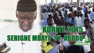 KORITE 2015  Le Discours de Serigne Mbaye Sy Abdou [upl. by Susann]