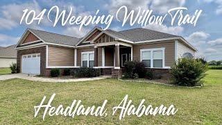 104 Weeping Willow Trail Headland AL Home for Sale [upl. by Mirth336]