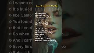 Always Remember Us This Way  lyrics  Lady Gaga englishsongs romanticballad popmusic [upl. by Direj356]