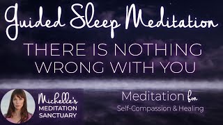 Sleep Hypnosis for SelfLove  THERE IS NOTHING WRONG WITH YOU  Healing Guided Sleep Meditation [upl. by Tartan518]