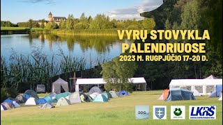 Vyrų stovykla Palendriuose 2023 [upl. by Ariahaj710]