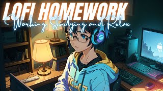 LOFI HOMEWORK  Songs to Working Studying and Relax  Lofi Fylks [upl. by Nepean]