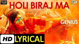 Holi Biraj Ma Lyrical Video Song  Genius  Utkarsh Ishita Jubin Himesh Reshammiya  bollyrics [upl. by Aneelas]