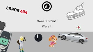 SWWI Customs  wave 4 [upl. by Falkner]