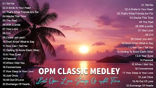 OPM MEDLEY  Old Medley NonStop Playlist [upl. by Aekahs]