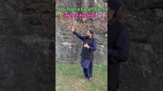 Ya Nabi Nazar e Karam Farmana By Syed Asif Ali Zahori naat yanabi [upl. by Anallij]