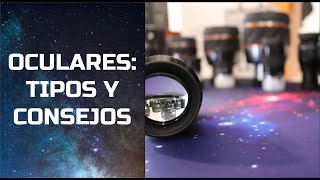 Oculares tipos y consejos  ESPACIO CELESTE [upl. by Atterbury]