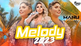 🟡MELODY 2023 amp 2022 LANÇAMENTO  MANU BAHTIDÃO  DJ THIAGO PRESSÃO🍻 [upl. by Alleuqram]