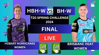 Brisbane Heat Women VS Hobart Hurricanes Women Live Match T20 Spring Challange Final livematch [upl. by Anawal471]