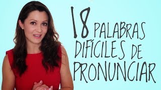 18 Palabras Dificiles de Pronunciar en Inglés [upl. by Ahsiemal]