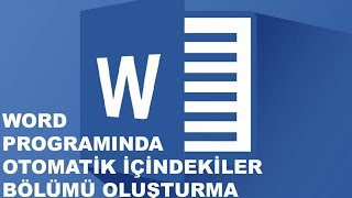 Word Programında Otomatik İçindekiler Kısmı Oluşturma [upl. by Irahk]