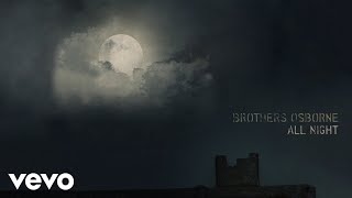 Brothers Osborne  All Night Official Audio [upl. by Allemaj]