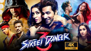 Street Dancer 3D Full Movie  Varun Dhawan Shraddha Kapoor  Remo DSouza  1080p HD Facts amp Review [upl. by Ohare909]