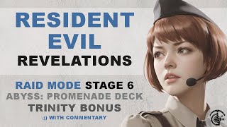 Resident Evil Revelations Raid Abyss 6 Promenade Deck  Trinity No Damage amp Commentary [upl. by Artemahs]