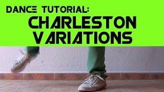 How to do some Charleston Variations  Dance Tutorial [upl. by Bueschel973]