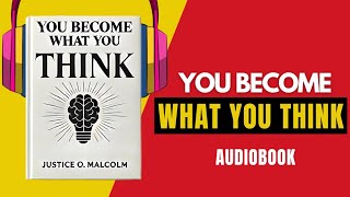 You Become What You Think Audiobook Full Readers Audiobooks [upl. by Hertberg]