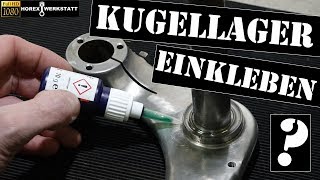 Kugellager amp Lager einkleben  Buchsen amp Lagerkleber am Motorrad verwenden  Oldtimer Restaurierung [upl. by Sterling]