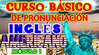 CURSO DE PRONUNCIACIÓN DESDE CERO INGLÉS AMERICANO [upl. by Solomon698]