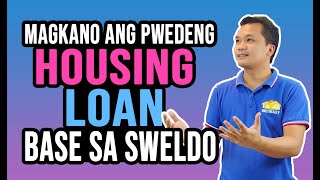 Magkano ang pwedeng ihousing loan based sa Sweldo  Tips on Buying a House Philippines [upl. by Eeralih]