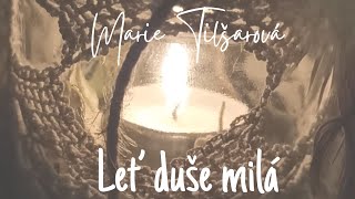 Marie Tilšarová  Leť duše milá [upl. by Aiciled]