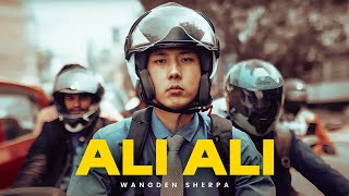 Wangden Sherpa  Ali Ali Official Music Video [upl. by Leur]