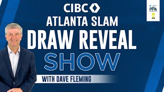 CIBC Atlanta Slam Draw Reveal Show [upl. by Hime]