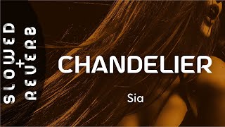 Sia  Chandelier s l o w e d  r e v e r b quotIm gonna swing from the chandelierquot [upl. by Glarum]