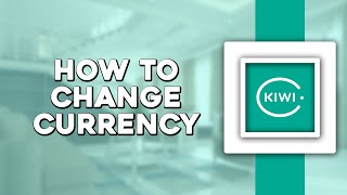 How To Change Currency on Kiwi com Easiest Way [upl. by Litta244]