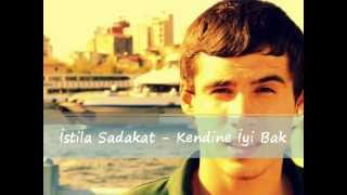 İstila Sadakat  Kendine İyi Bak [upl. by Anaidirib]