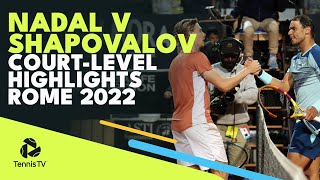 Denis Shapovalov vs Rafa Nadal CourtLevel Highlights  Rome 2022 Highlights [upl. by Finah]