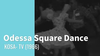 Odessa Square Dance 1966 [upl. by Misty191]