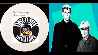 Pet Shop Boys  Flamboyant New Disco Mix Extended Remix VP Dj Duck [upl. by Anwat418]