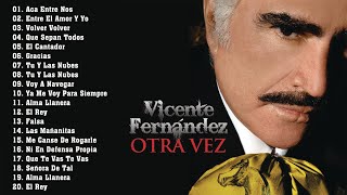 VICENTE FERNANDEZ EXITOS LAS MEJORES CANCIONES 30 GRANDES EXITOS ENGANCHADOS DE VICENTE FERNANDEZ [upl. by Bigod417]