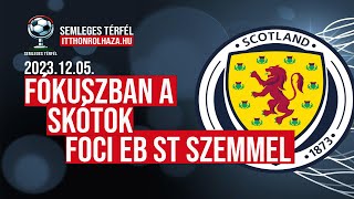 FOCI EB 1  FÓKUSZBAN A SKÓTOK [upl. by Llenyt]