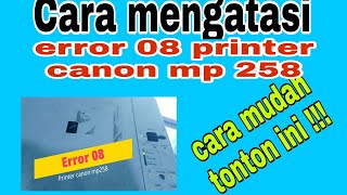 Error e08 canon mp258 [upl. by Anyrak747]