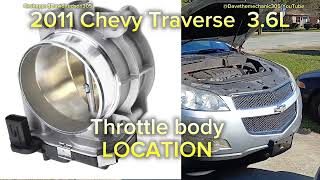 2011 Chevy Traverse 36L Throttle body LOCATION [upl. by Xena476]