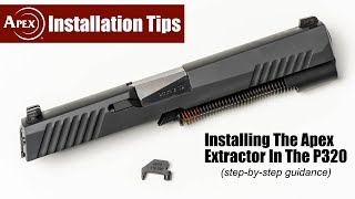 How To Install The Apex Extractor For The Sig P320 [upl. by Diehl]