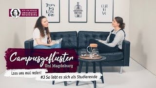 Campusgeflüster – Lass uns mal reden  3 So lebt es sich als Studierende  OVGU [upl. by Tye]