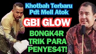 KHOTBAH TEG4S TERBARU Pdt Mell Atock di GBI GLOW JAKARTA [upl. by Laird35]