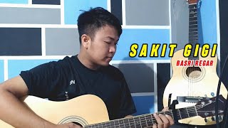 SAKIT GIGI  MEGGI Z  COVER BY BASRI REGAR [upl. by Hamrnand707]