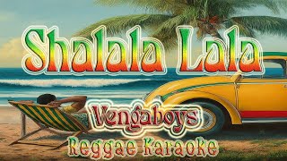 Shalala lala  Vengaboys upbeat Karaoke version [upl. by Rocca]