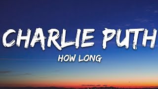 Charlie Puth  How Long Lyrics [upl. by Annelise502]