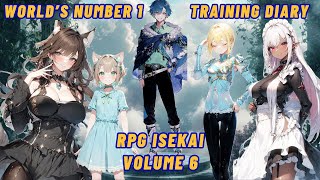 Character Build System Training Diary to be The Number 1 in a RPG World Volume 6  Isekai Audiobook [upl. by Shandee]