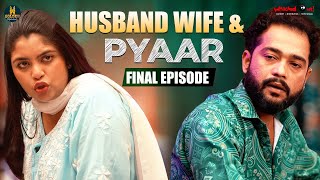 Husband Wife amp Pyaar  Final Episode  Family Drama Comedy  Hyderabadi Comedy  Golden Hyderabadiz [upl. by Attennot]