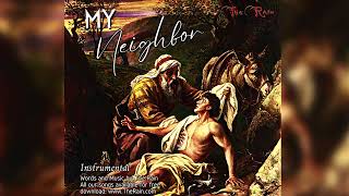 My Neighbor The Good Samaritan  Instrumental [upl. by Ejrog]