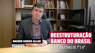 Reestruturação do Banco do Brasil Ações Coletivas de 7ª e 8ª horas [upl. by Gove]