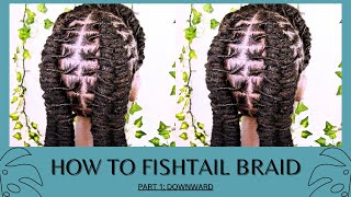 💙How To Fishtail Braid On Locs💙  Downward  Very Easy  Hairstyling Tutorial  New [upl. by Ettennej]