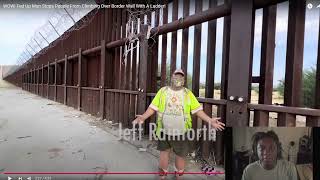 WOW Fed Up Man Stops People From Climbing Over Border Wall With A Ladder [upl. by Skippie]