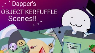 Dapper’s Object Kerfuffle Scenes [upl. by Ayifa]